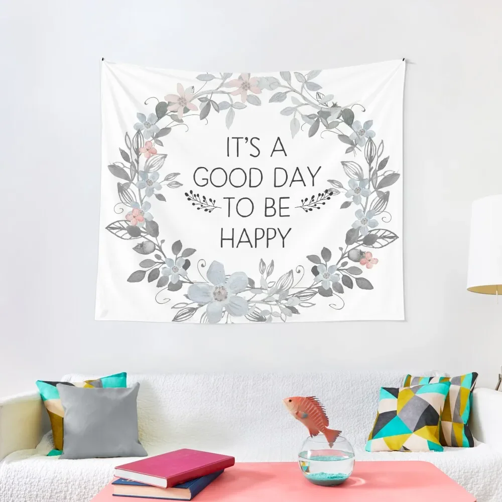 

Inspirational Quote - It's a good day to be happy Tapestry Wall Deco Carpet On The Wall Decoration Wall Tapestry