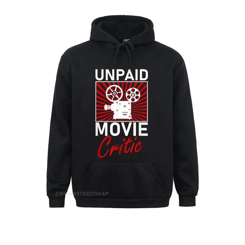 

Unpaid Movie Critic Funny Film Cinema Hoodie Sweatshirts Long Sleeve Party Designer Young Lovers Day Hoodies Outdoor Hoods