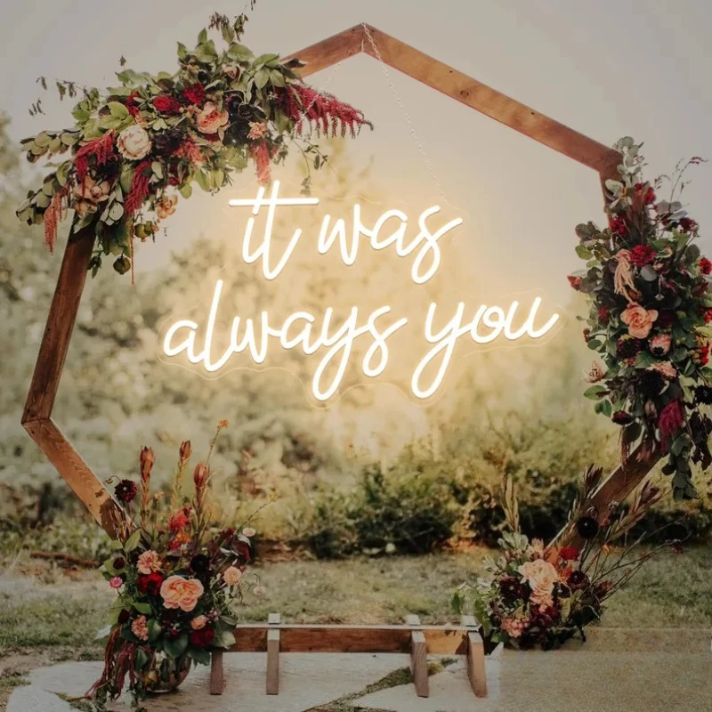 It Was Always You Neon Sign,Custom Wedding LED Neon Signs Home Wall Decor Engagement Party Backdrop Personalized Wedding Gifts