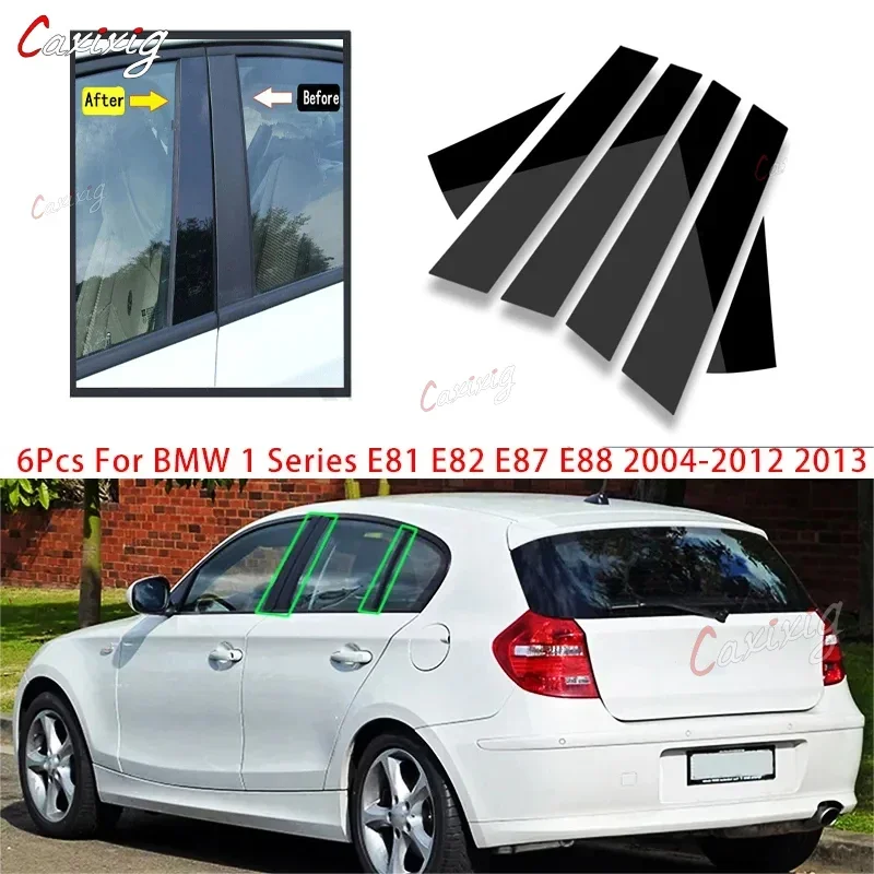 6Pcs Door Window Pillar Posts Trim Molding Cover Stickers Accessories for BMW 1 Series E81 E82 E87 E88 Hatchback 2004-2012 2013