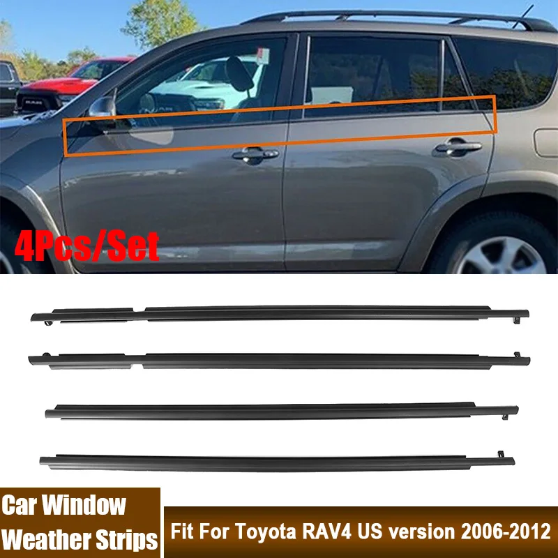 

4Pcs/Set Car Outer Window Glass Seal Belt Auto Trim Sealing Strips Rubber Weatherstrip Fit For Toyota RAV4 US Version 2006-2012