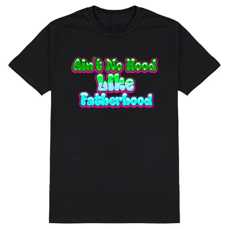 

Забавная футболка Aint No Hood Like Fatherhood, мужская футболка для папы, Рождества, дня рождения