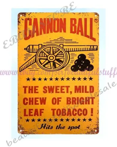 CANNON BALL CHEWING TOBACCO metal tin sign table decorations home