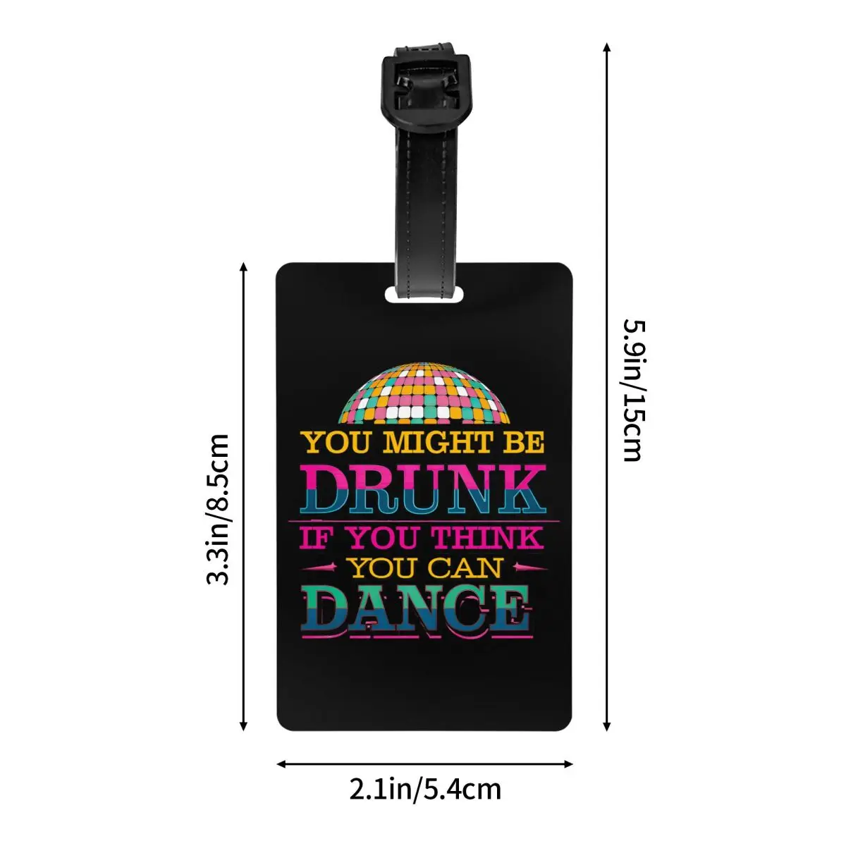 Etykiety na walizki z napisem: Może jesteś pijany, pijany jak na dyskotce, tańczący? Śmieszne zawieszki na bagaż z osłonką prywatności i przegródką na imię.