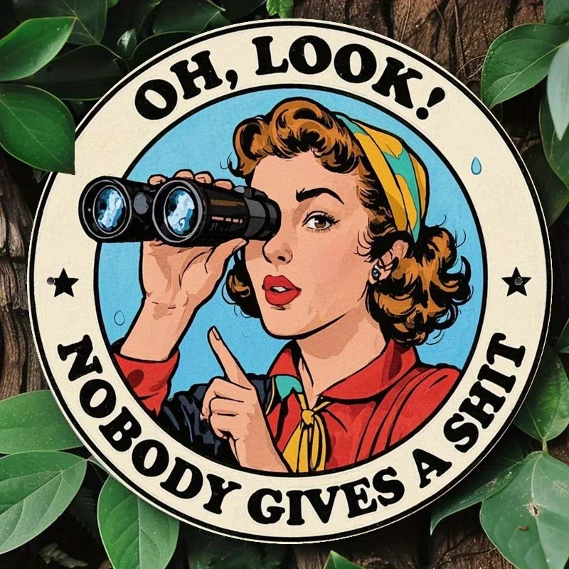 [2D Flat] 1 pieza de humor vintage "¡Oh Look! Letrero de metal redondo Nobody Gives a Shit", arte de pared de hierro de 8 x 8 pulgadas, impresión plana 2D, ideal para H