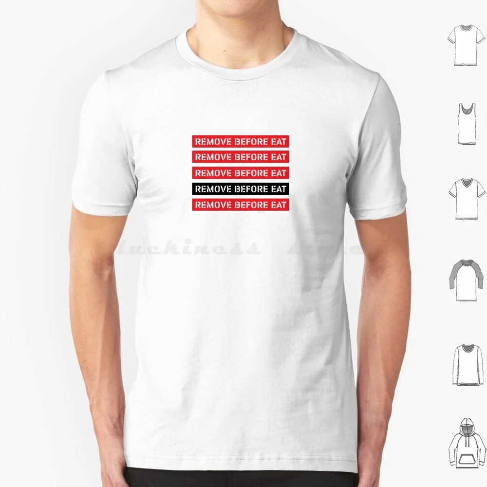 Remove Before Eat , Social Distancing T Shirt 6xl Cotton Cool Tee 6 Feet Apart Social Distancing Remove Before Eat Remove