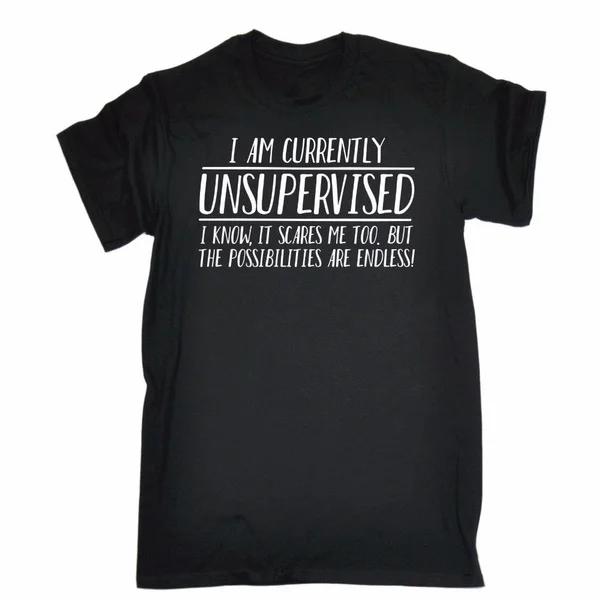 Mens Im Unsupervised Possibilities Endless T-Shirt Casual O-neck T Shirts Top Tees Summer Fashion Funny Printing Casual T Shirt