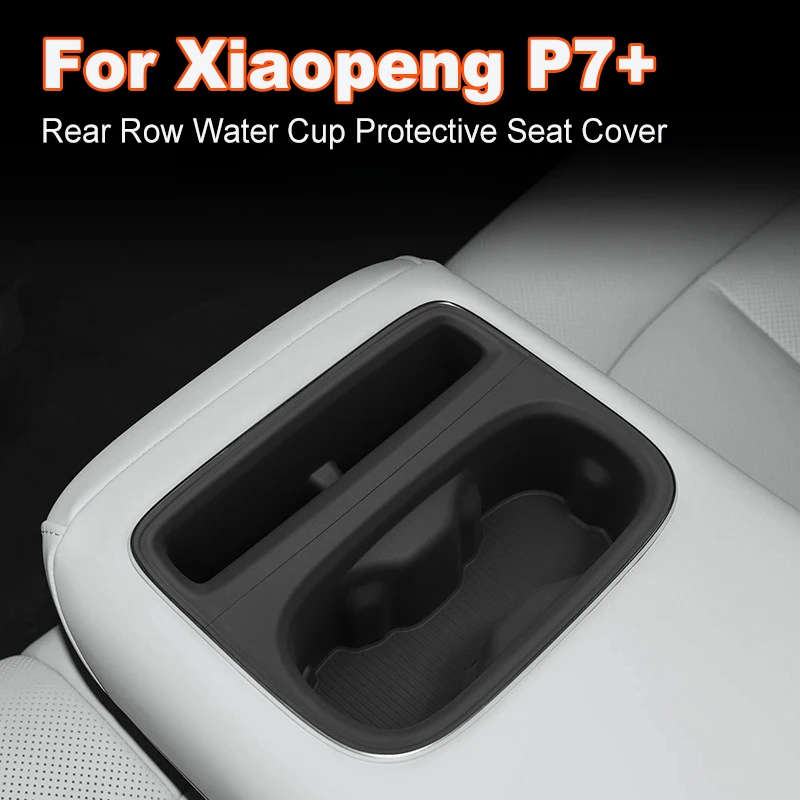 

for Xpeng Xiaopeng P7+ Rear Row Silicone Seat Cover Anti Slip Water Cup Protector Car Interior Modification Accessory