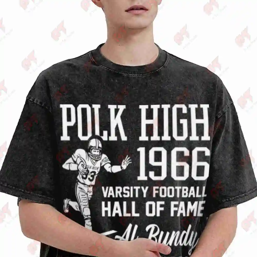 Al Bundy Legend Football Polk High Four Touchdowns 1966 Hall Of Fame Vintage Washed Tee Pure Cotton T-Shirt