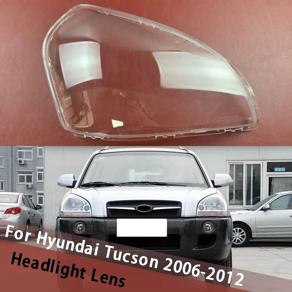 

For Hyundai Tucson 2006 2007 2008 2009 2010 2011 2012 Headlamp Cover Clear Lampshade Lens Headight Shell Lamp Masks Plexiglass