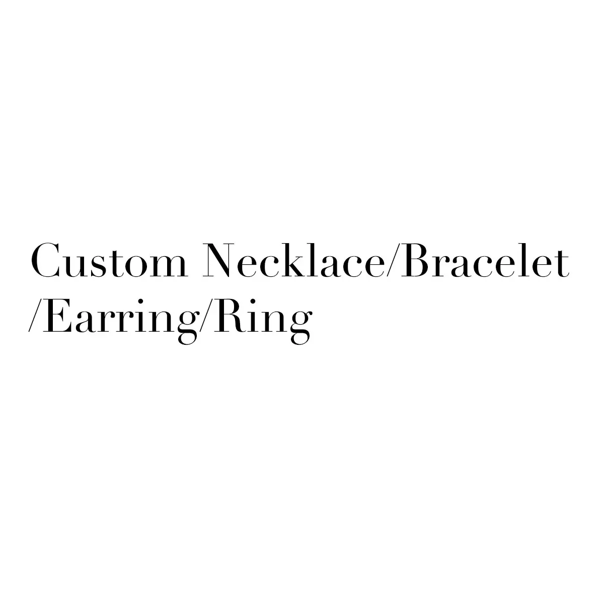 custom your neckalce bracelet earrings rings,send your picture of jewelry,custom stainless steel jewelry