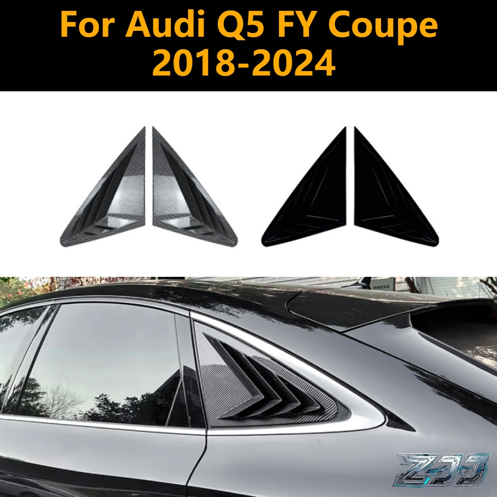 

For Audi Q5 FY Coupe Sportback 2018-2024 Side Window Spoiler Cover Car Rear Triangle Louver Air Splitter Window Sunshade Trim