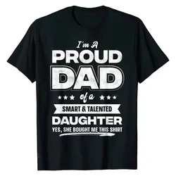 Mens I'm A Proud Dad Shirt Gift From Daughter Funny Fathers Day T Shirt New Design Man Top