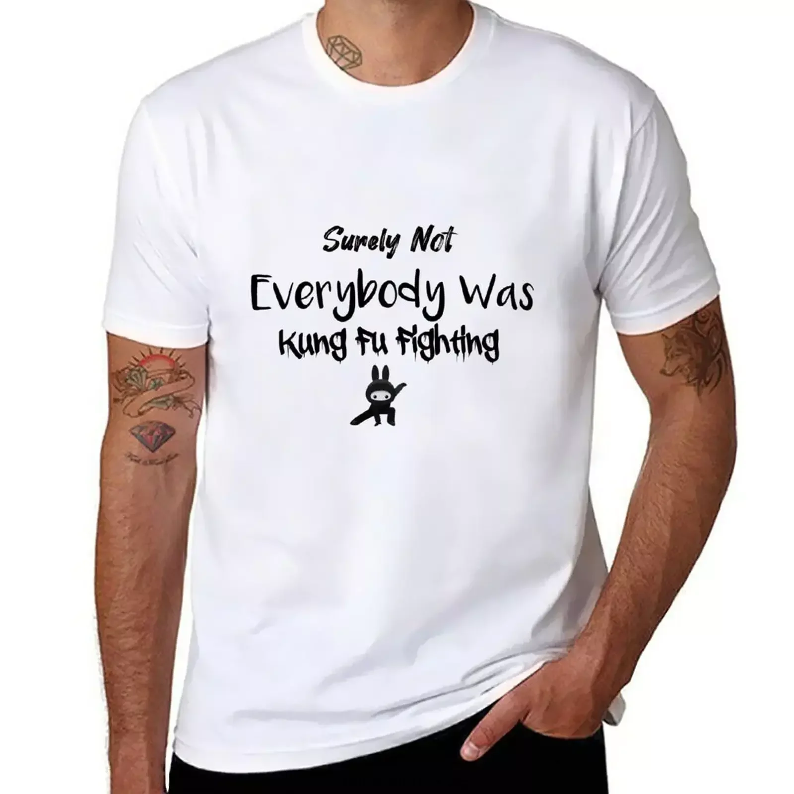 Surely Not Everybody Was Kung Fu Fighting T-Shirt boys whites tops mens graphic t-shirts big and tall