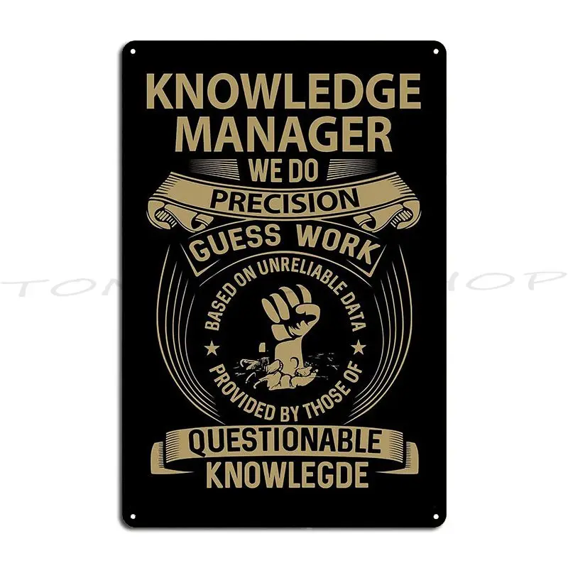 Knowledge Manager We Do Precision Job Metal Sign Classic Wall Mural Garage Printing Designer Tin Sign Poster