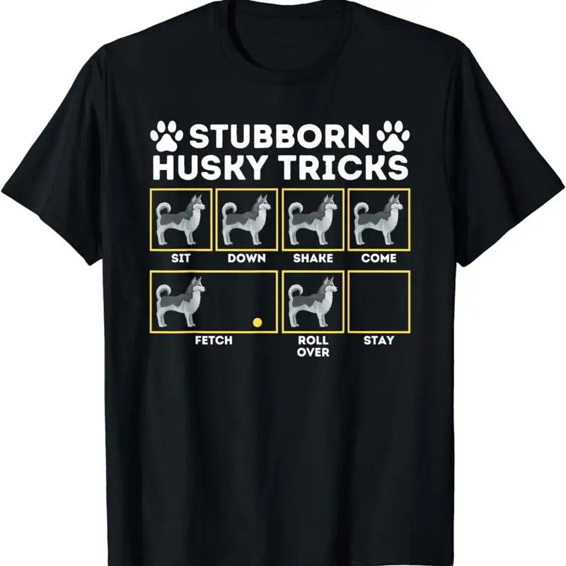 Stubborn Husky Tricks Siberian Lover Sibe Owner Dog T Shirt