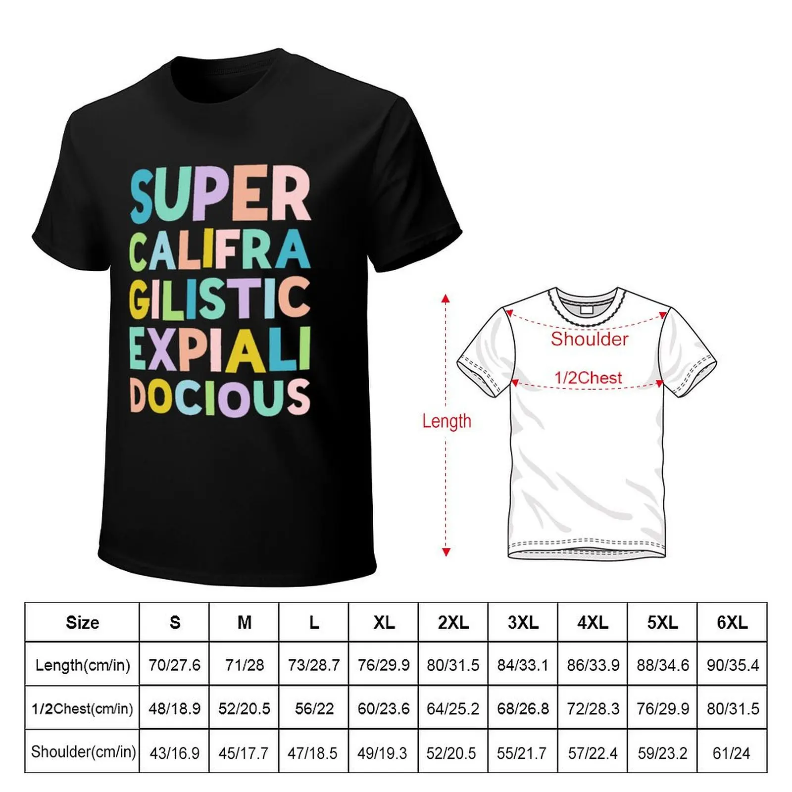 Supercalifragilisticexpialidocious - Colorful stack by Kelly Design Company T-Shirt cotton t shirt man T-Shirt