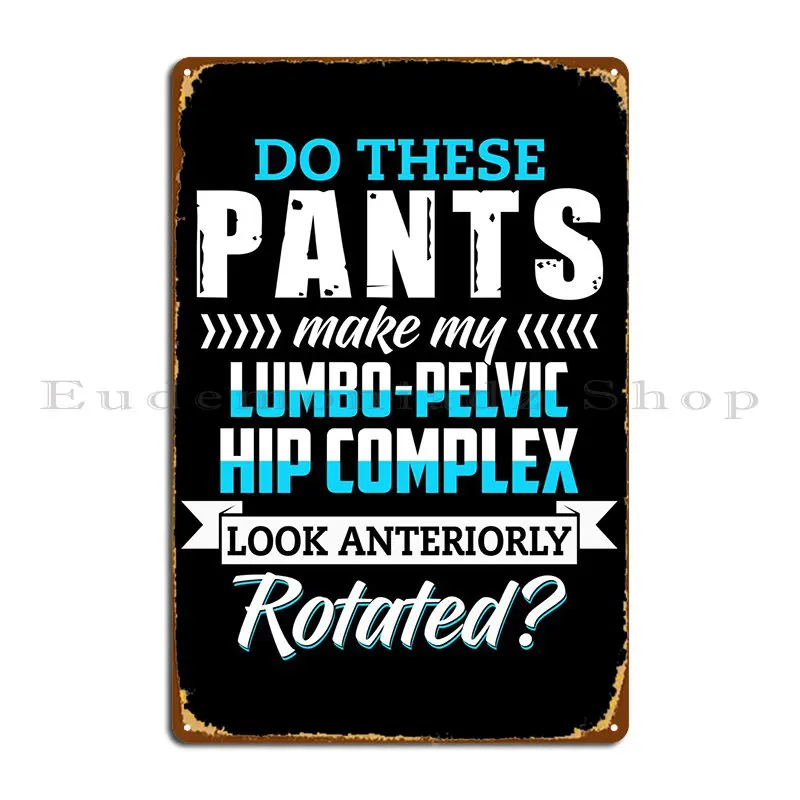 Lumbo Pelvic Hip Complex Metal Plaque Party Customize Create Character Plaques Tin Sign Poster