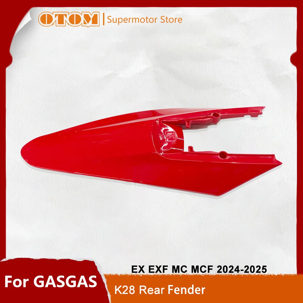 OTOM Motorcycle 2024-2025 Rear Fenders Body Kit Fairing Mudguard Wheel Splash Shield Plastic Guard For GASGAS EX EXF MC MCF Bike