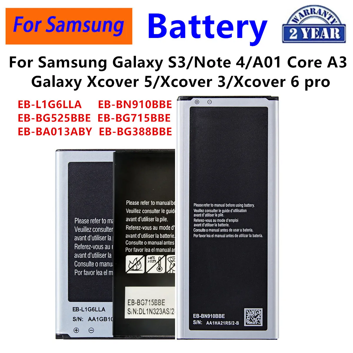 

EB-L1G6LLA EB-BG525BBE EB-BG715BBE EB-BA013ABY EB-BG388BBE Battery For Samsung Galaxy S3 Note 4 Galaxy A01 Xcover 5 6 pro 3