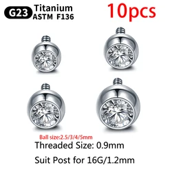 10PCS G23 Titanium Ball Body Jewelry Accessories 14G 16G Zircon External Thread Internal Thread Labret Earrings Barbell Ball