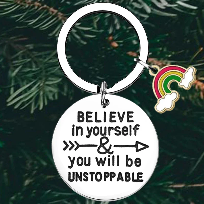 Cute Inspirational Keychain Believe in Yourself and You Will Be Unstoppable Key Chain Pendant son daughter friends Gift