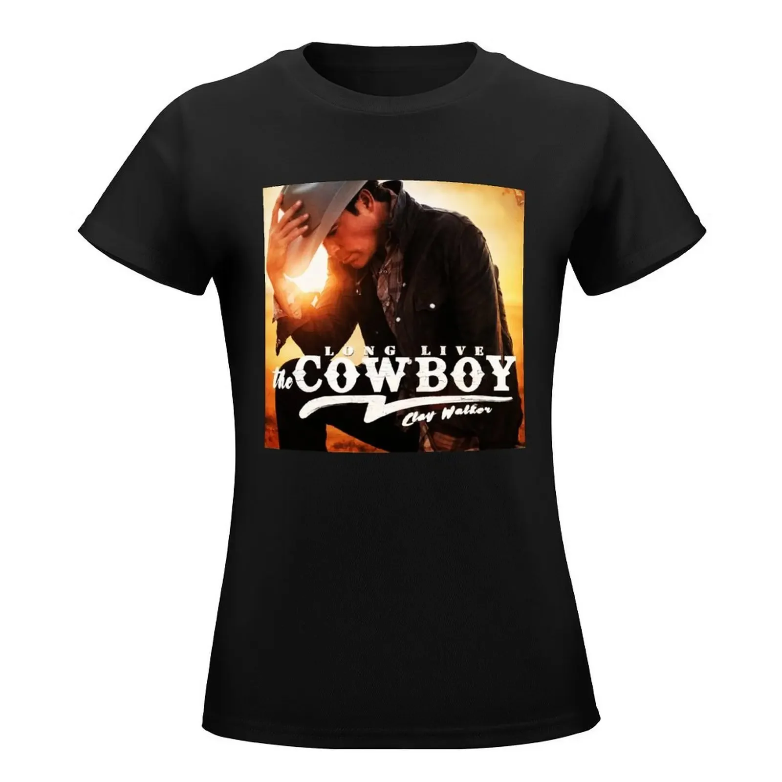 Long Live the Cowboy Clay Walker T-Shirt anime clothes summer top female graphics tshirts for Women