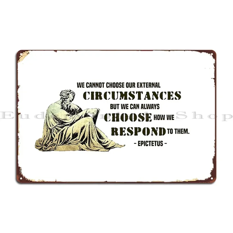 Stoic Philosopher Epictetus Quotes Choose How We Respond Metal Sign Paintingpersonalized Cinema Wall Decor Cave Tin Sign Poster
