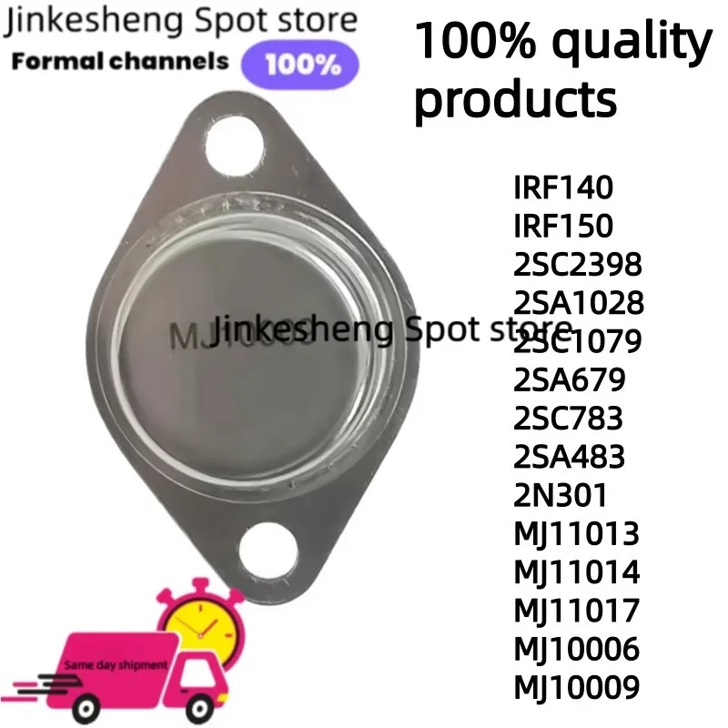 1-5piece  MJ10006 MJ10009 IRF140 IRF150  2SC2398 2SA1028 2SC1079 2SA679 2SC783 2SA483 2N301 MJ11013 MJ11014 MJ11017 new original