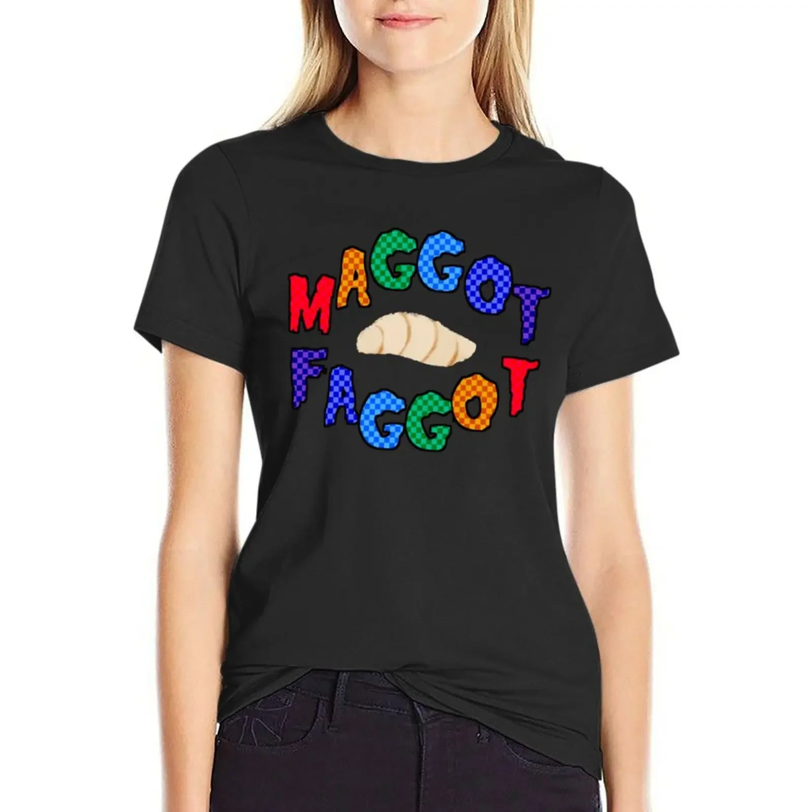 Maggot Faggot T-Shirt cute tops Blouse graphics oversized t shirts for Women