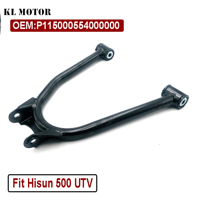 

Rear Right Upper Swing Arm assy for Hisun 500 UTV OEM P115000554000000