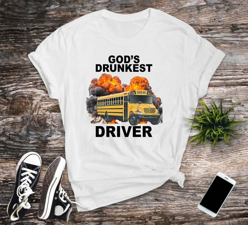 God\'s Drunkest Driver T-shirt Funny Meme Tshirt Humor T-shirt Funny Gift  Unisex Offensive Tee Top Graphic Print Cotton T Shirts