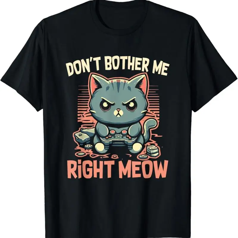 Funny Cat Gamer Don_t Bother Me Right Meow Video Games Lover T Shirt