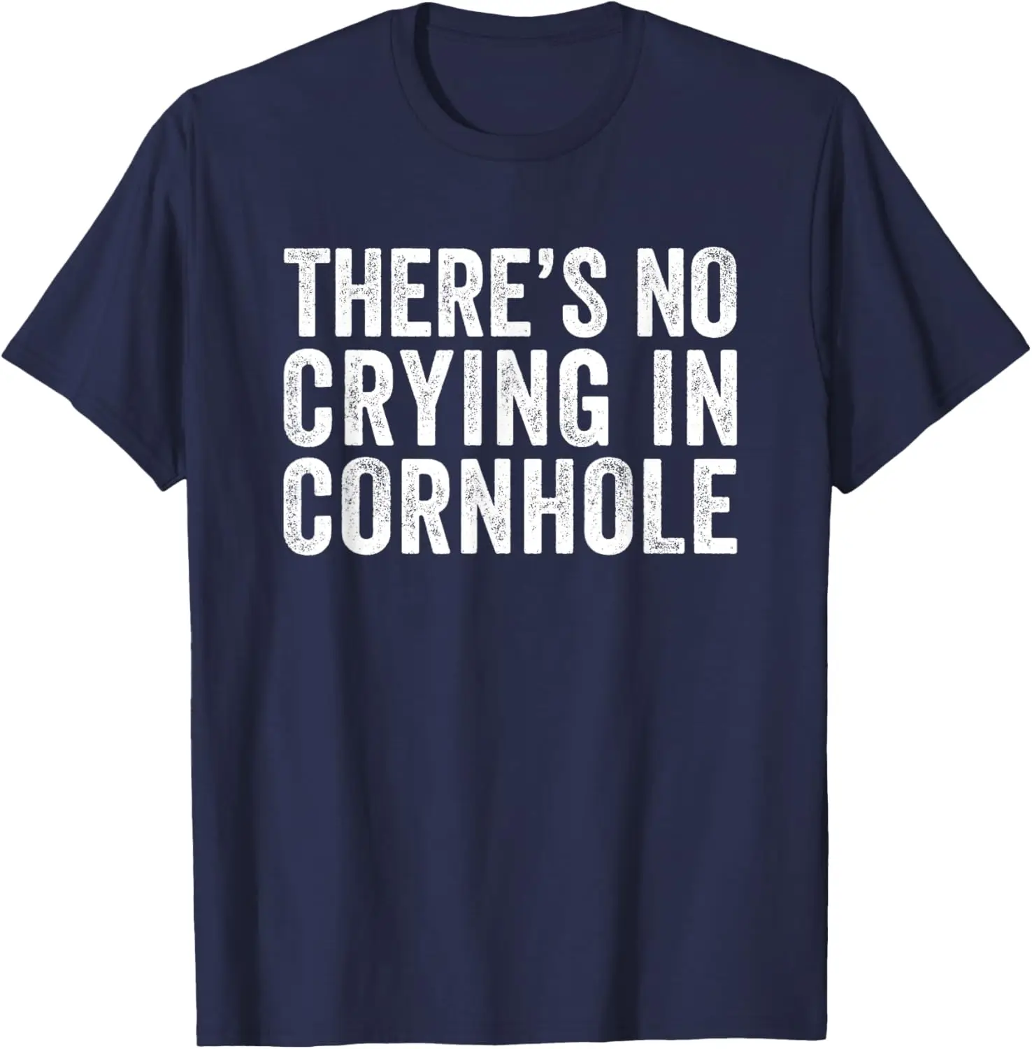 There's No Crying In Cornhole Sack Bean Bag Toss Game Funny T-Shirt