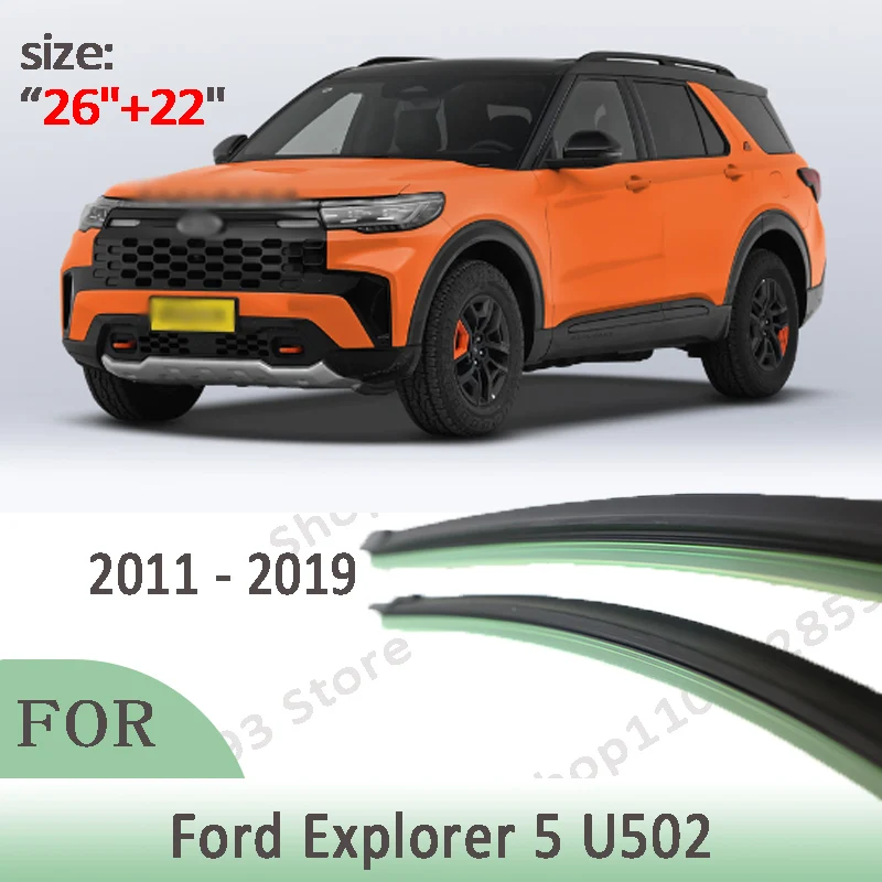 

Wiper LHD Front Wiper Blades For Ford Explorer 5 U502 2011 - 2019 Windshield Windscreen Window Car Rain Brushes 26"+22"