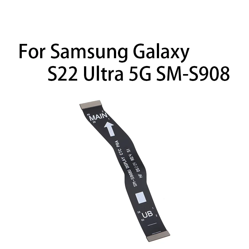 

org Main Board Motherboard Connector (LCD) Flex Cable For Samsung Galaxy S22 Ultra 5G SM-S908