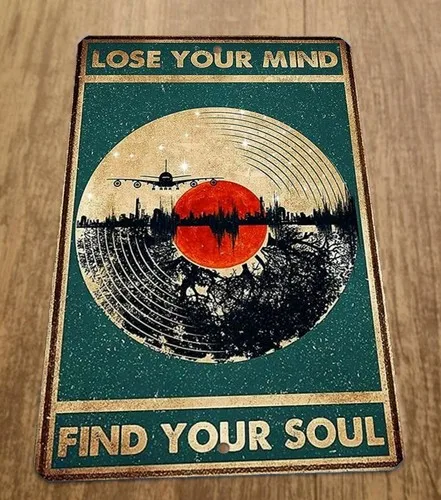 Lose Your Mind Find Soul  Metal Wall Sign