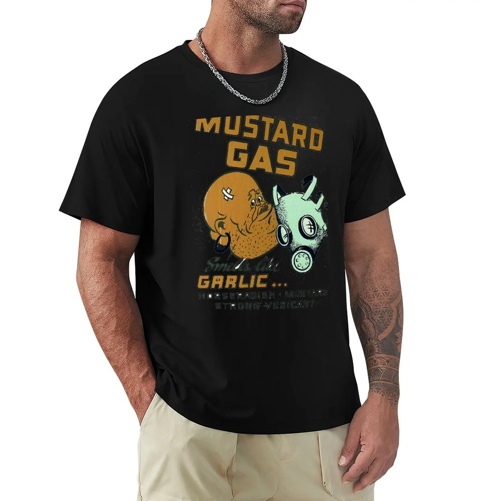 

Mustard Gas Smells Like Garlic... T-Shirt Aesthetic clothing vintage clothes fruit of the loom mens t shirts