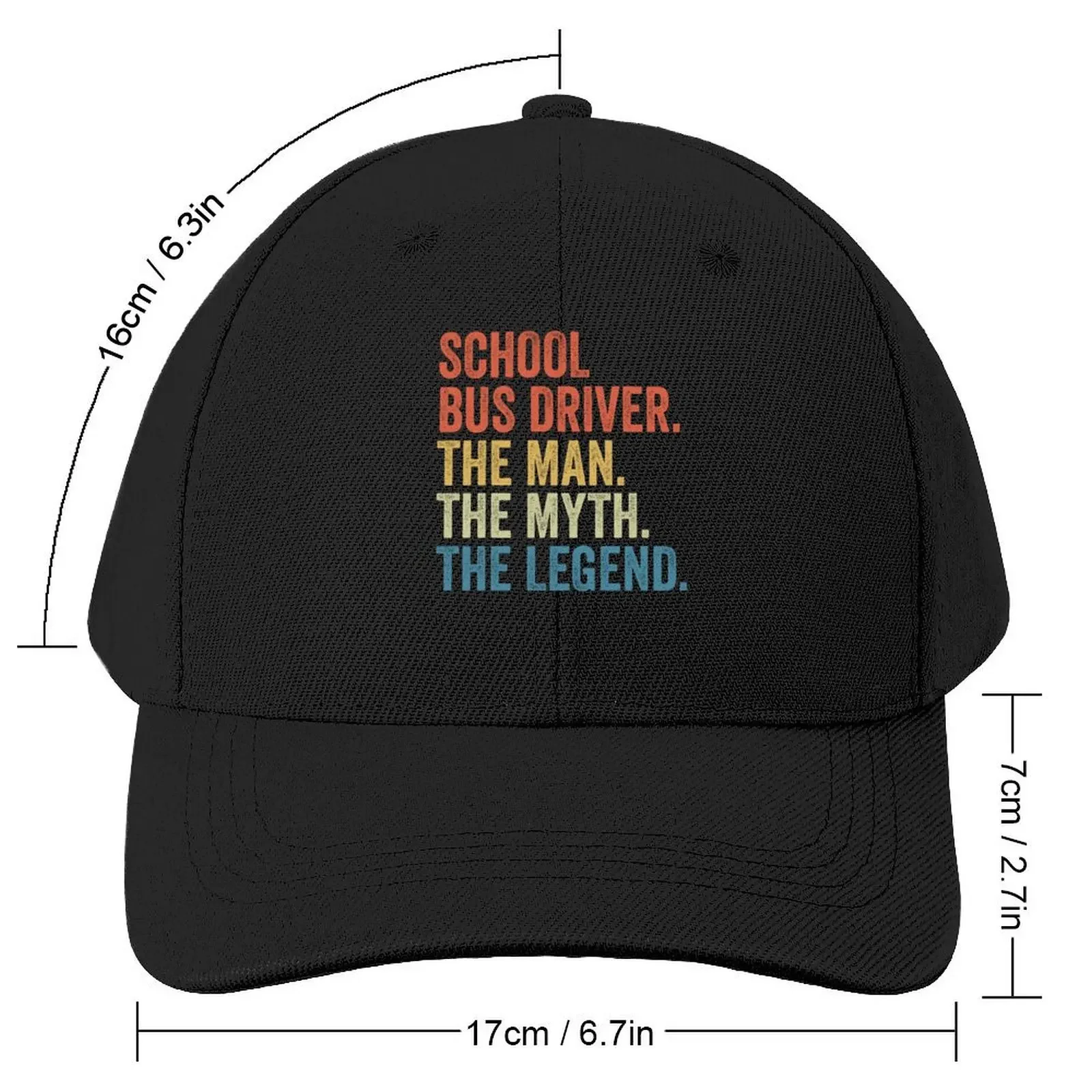 School Bus Driver The Man The Myth The Legend Gift Funny Bus Driver Baseball Cap golf hat genuine Baseball Men Women's