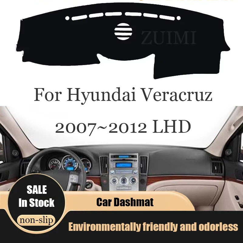 

ZUIMI чехол для приборной панели, коврик для приборной панели, коврик для Hyundai Veracruz 2007 ~ 2012, левый руль, RHD, чехол для приборной панели, козырек от солнца, высокое качество