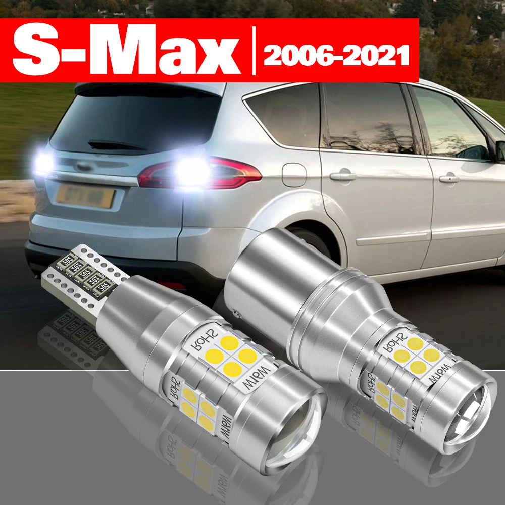

For Ford S-Max SMax S Max 2006-2021 Accessories 2pcs LED Reverse Light Backup Lamp 2006 2007 2008 2010 2011 2013 2014 2016 2017