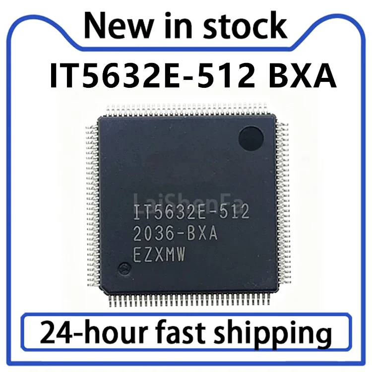 1PCS New IT5632E-512 BXA CXA DXA EXA TQFP128 Integrated Circuit Chip Spot