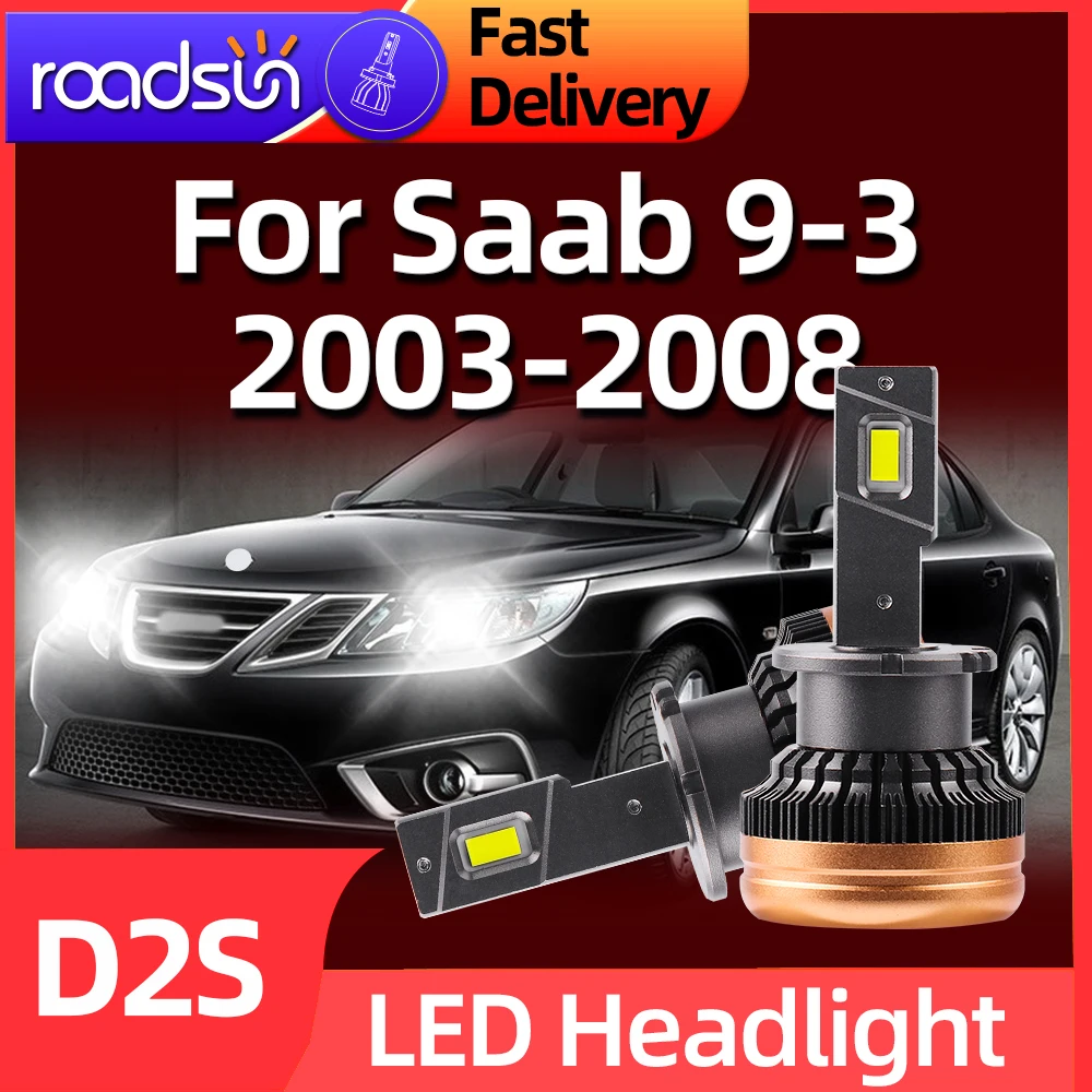 

Roadsun New Super Bright D2S LED Headlight HID Auto Bulb Car Lamp 6000K For Saab 9-3 2003 2004 2005 2006 2007 2008