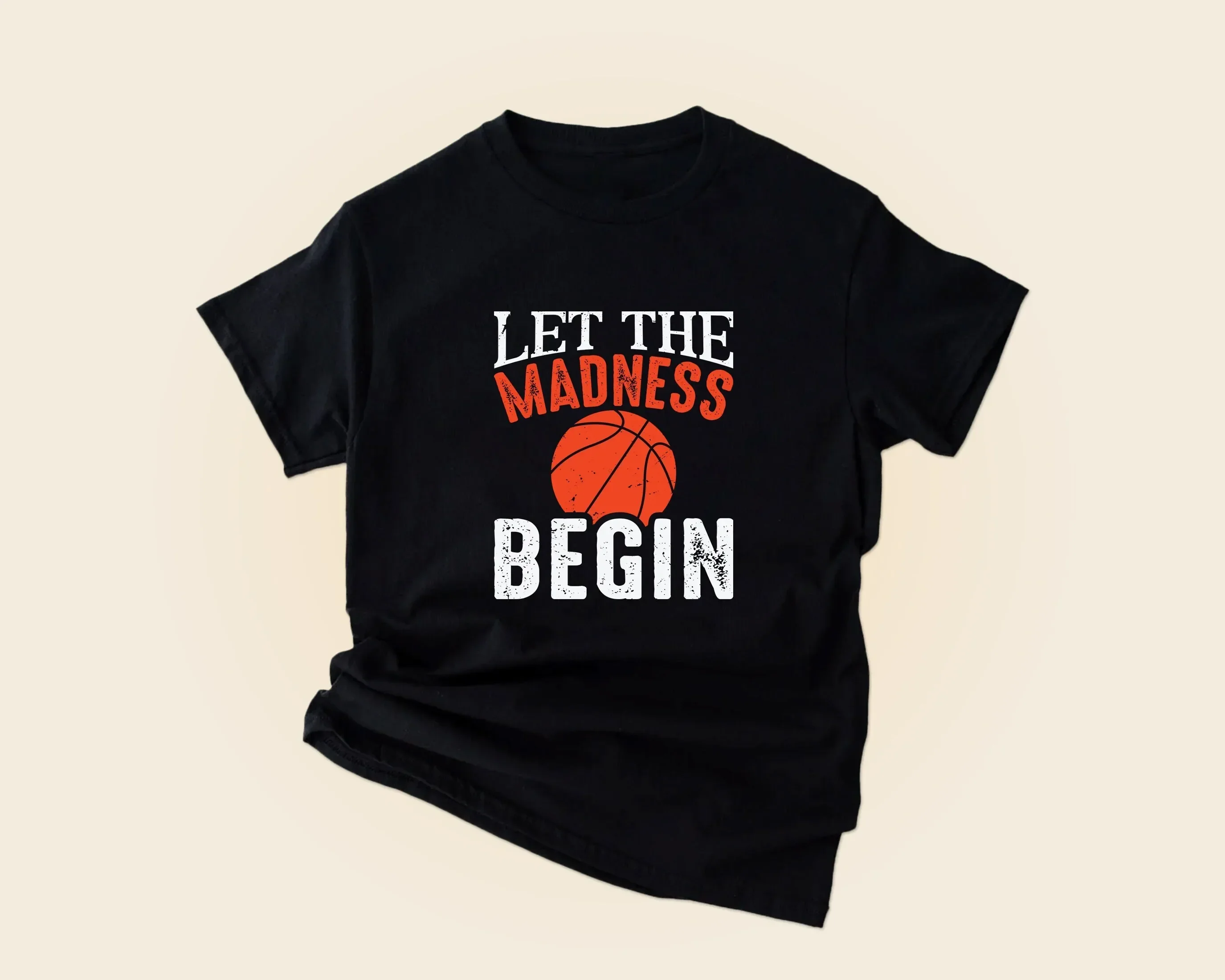 Let The Madness Begin T Shirt Basketball Campions Legendary Team College League