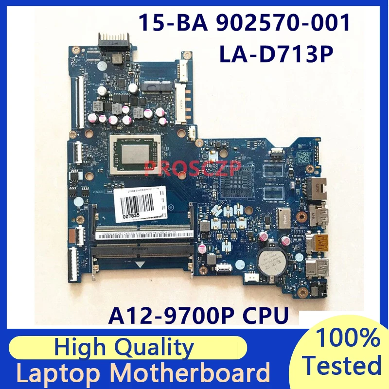 

902570-601 902570-501 902570-001 For HP 15-BA Laptop Motherboard With A12-9700P CPU BDL51 LA-D713P 100% Full Tested Working Well