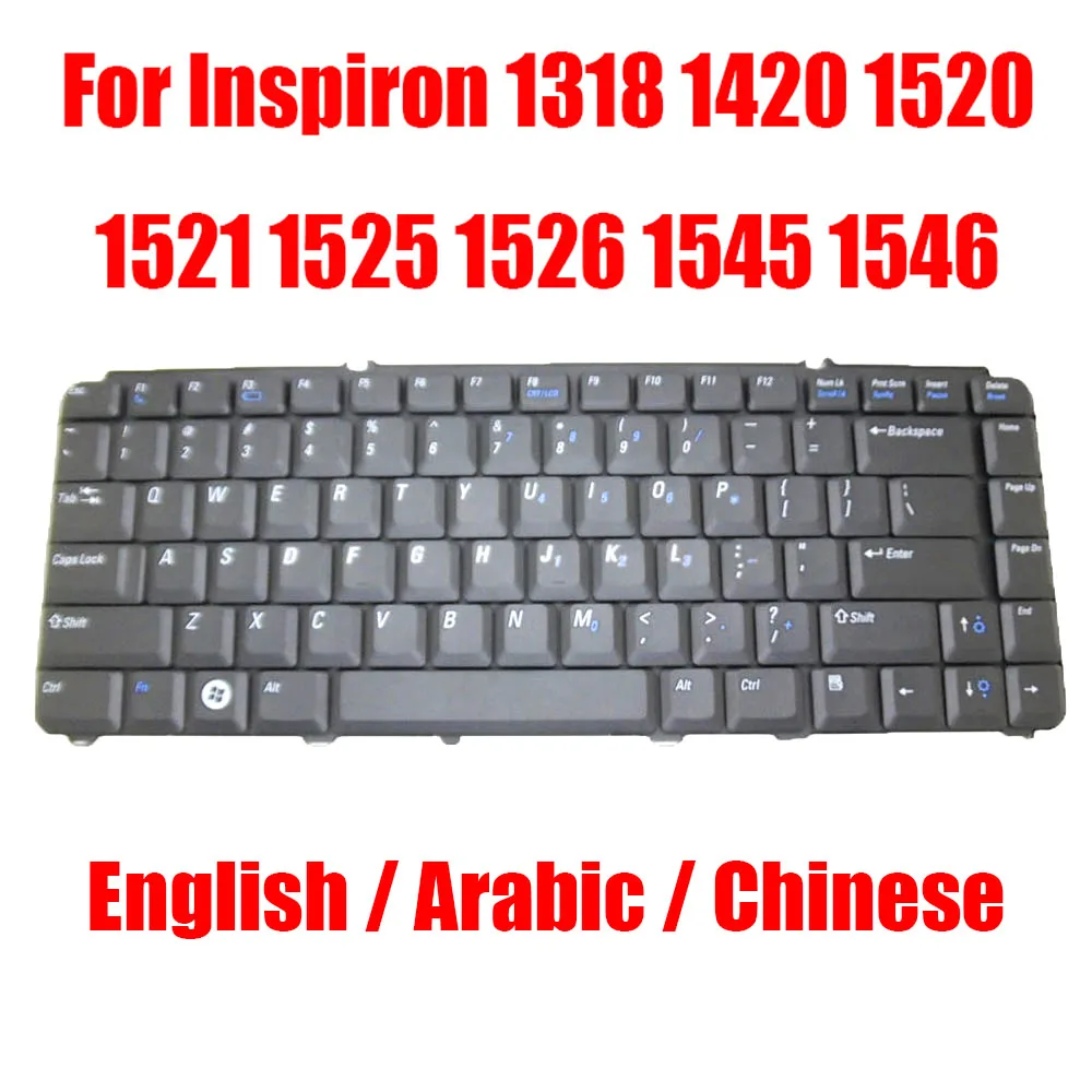 

US / Arabic / Chinese Laptop Keyboard For DELL For Inspiron 1318 1420 1520 1521 1525 1526 1545 1546 0NK839 0MU197 0JM629