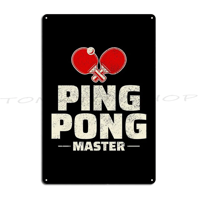 You're The Ping To My Pong Funny Table Tennis Pun Metal Sign Club  Garage Create Personalized  Tin Sign Poster