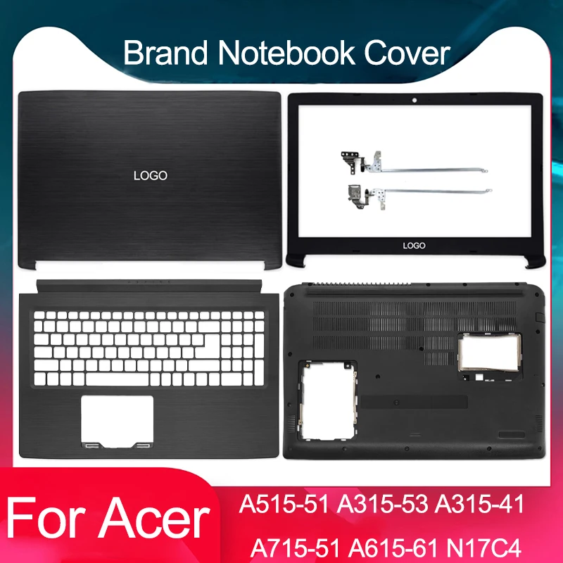 New For Acer A515-51 A715-51 A615-51 A315-53 A315-33 A515-41 N17C4 Laptop LCD Back Cover Front Bezel Hinges Palmrest Bottom Case