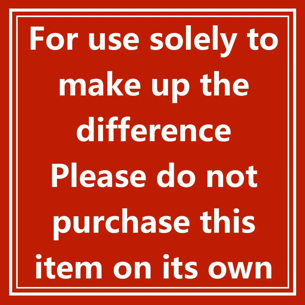 For use solely to make up the difference Please do not purchase this item on its own