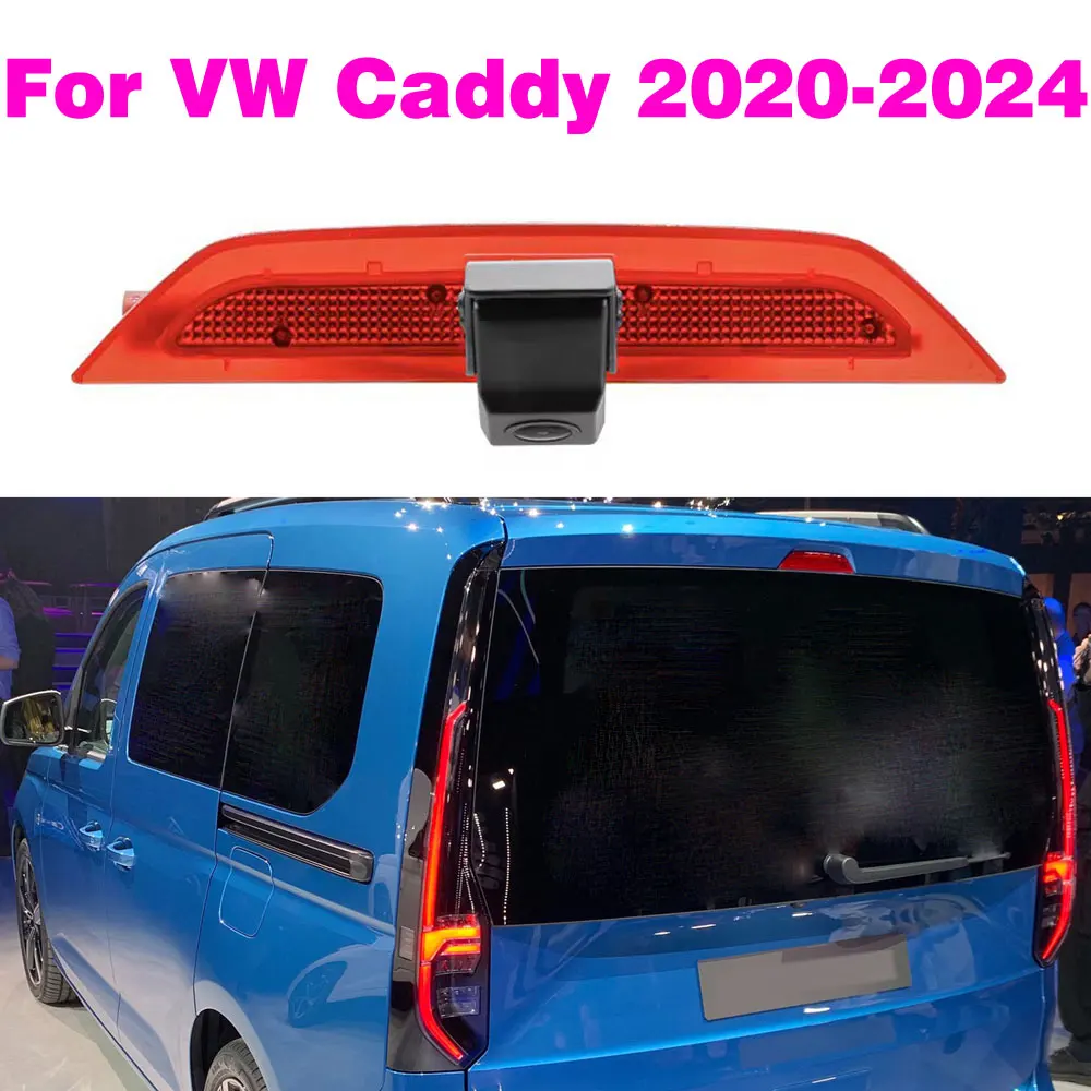 Car 3rd Brake Light Rear View Reverse Parking Camera Rear View Back Up Camera For VW Caddy 2020 2021 2022 2023 2024